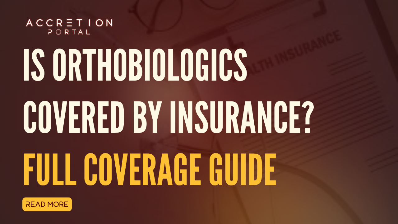 Is Orthobiologics Covered by Insurance? Full Coverage Guide