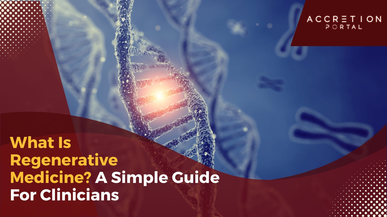 What Is Regenerative Medicine? A Simple Guide for Clinicians
