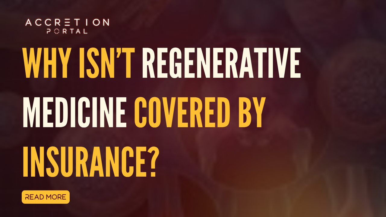 Why Isn’t Regenerative Medicine Covered by Insurance
