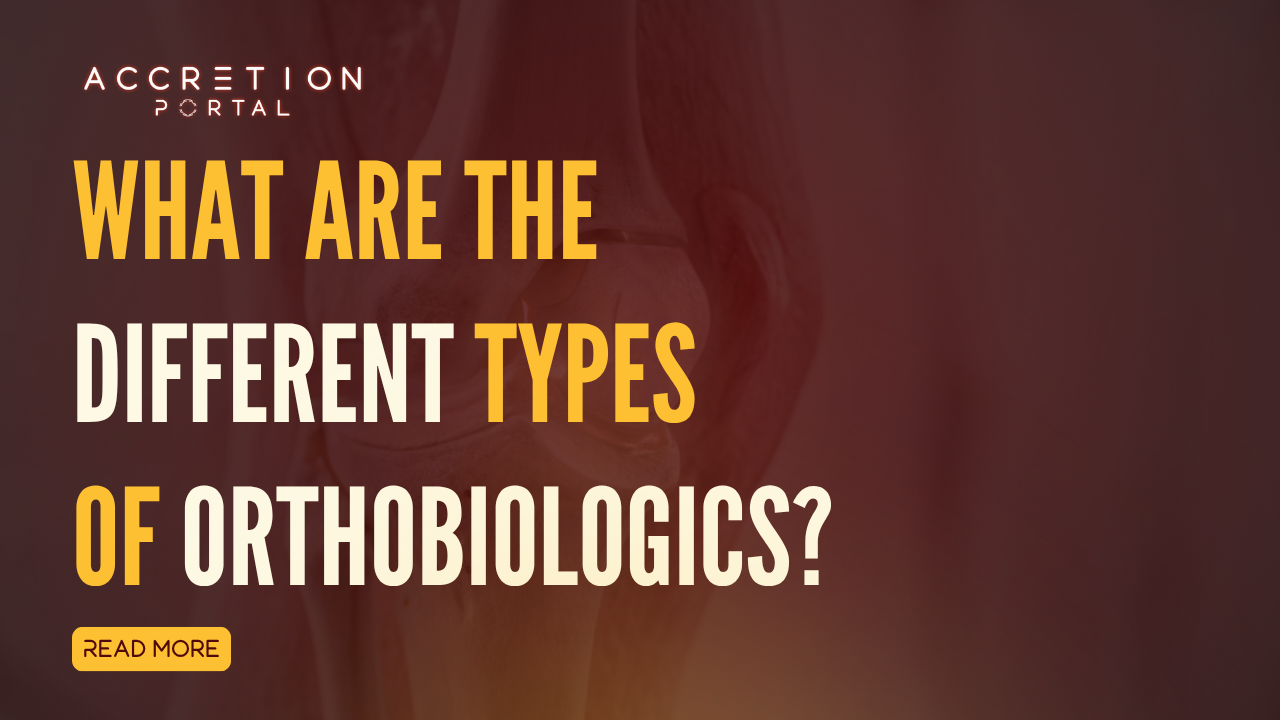 What Are the Different Types of Ortho Biologics?