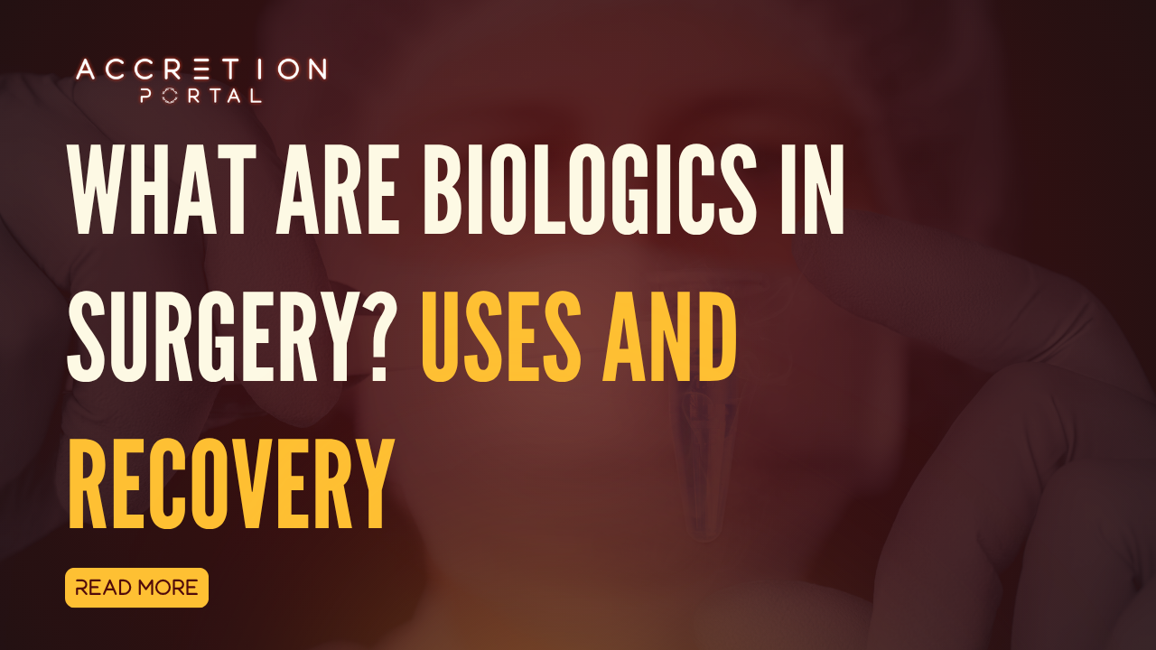 What Are Biologics in Surgery? Uses and Recovery