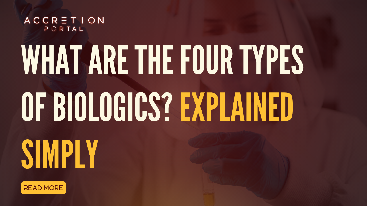What Are the Four Types of Biologics? Explained Simply