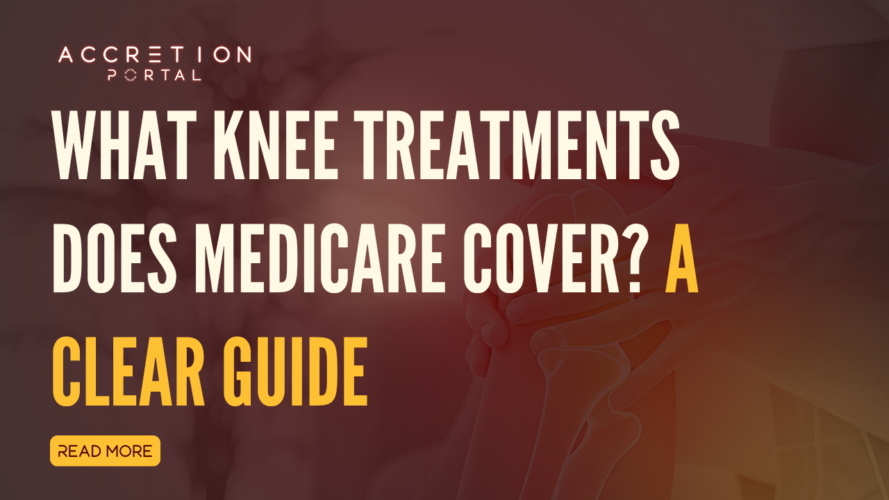 What Knee Treatments Does Medicare Cover? A Clear Guide