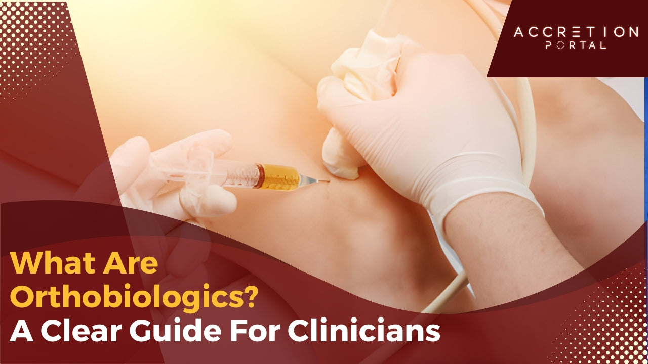 What Are Orthobiologics? A Clear Guide for Clinicians